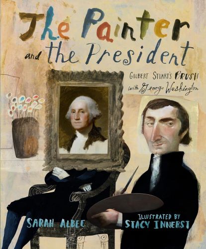 The-Painter-and-the-President-Gilbert-Stuarts-Brush-with-George-Washington