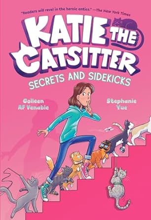 Katie the Catsitter Book 3: Secrets and Sidekicks